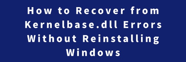 recover-kernelbase-dll-errors
